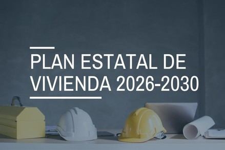 Nuevo Plan Estatal de Vivienda 2026-2030: Más acceso y ayudas para todos
