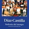 Exposición Diaz-Castilla ' Sinfonía del Tiempo '